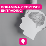 Dopamina y Cortisol en el Trading